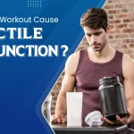 Does Pre-Workout Cause Erectile Dysfunction